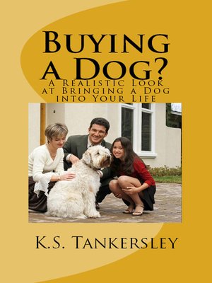 cover image of Buying a Dog? a Realistic Look at Bringing a Dog Into Your Life
